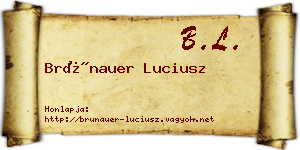 Brünauer Luciusz névjegykártya